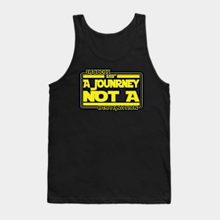 Succes is a journey not a Destination Tank Top